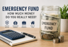 Emergency Fund: How Much Money Do You Really Need